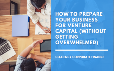 How to Prepare Your Business for Venture Capital (Without Getting Overwhelmed)