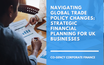 Navigating Global Trade Policy Changes: Strategic Financial Planning for UK Businesses