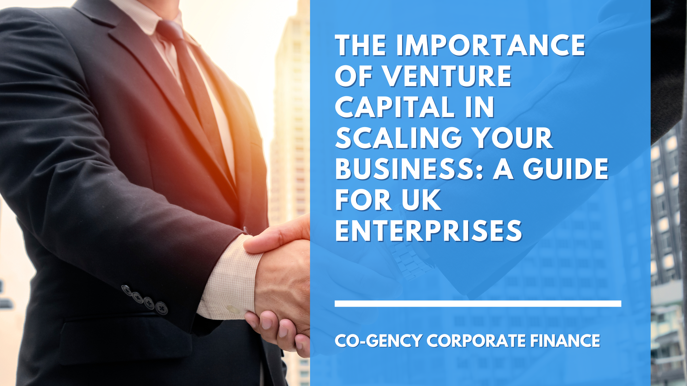 The Importance of Venture Capital in Scaling Your Business: A Guide for UK Enterprises